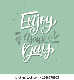 Motivation qoute "ENJOY YOUR DAY"