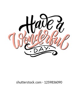 Motivation qoute "Have a wonderful day"