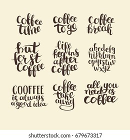 Motivation quote about the coffee collection. Hand drawn vector illustration bage. Hand draw lettering cards. Vintage posters. Decoration for coffee shop. Isolated on white background