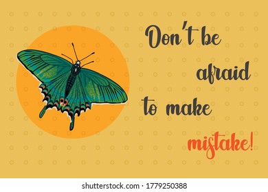 Motivation Quote background: Don't be afraid to make mistake. 