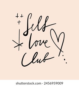 Motivation quote beautiful lettering calligraphy note clipart handwritten text vector illustration. Self Love Club inspirational quote. Letters groovy font design for banner, poster, leaflet, social