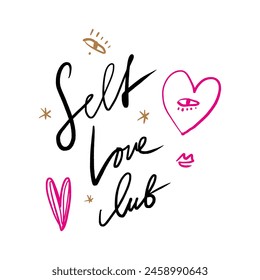 Motivation quote beautiful lettering calligraphy note clipart handwritten text vector illustration. Self Love Club inspirational quote. Letters groovy font design for banner, poster, leaflet, social