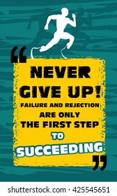 Motivation Quote for Disabled athlete.Never give up. Motivation Quote. Never give up inscription, Never give up motivation slogan, Never give up lettering, Never give up quote, Never give up slogan