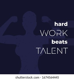 Motivation quote, hard work beats talent poster design with strong girl