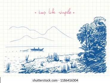 Motivation quote Keep life simple on sketch of lake scenery with fishing boat, jungle, and mountains, Blue pen sketch on square grid travel sketchbook page, Hand drawn vector illustration