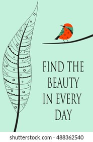 Motivation quote with leave and bird. Vector