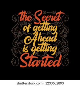 Motivation Quote, The secret of getting ahead is getting started