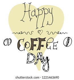 Motivation quote. Slogan about coffee, ink  hand drawing.