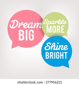 Motivation Quote In Speech Bubbles, Dream Big