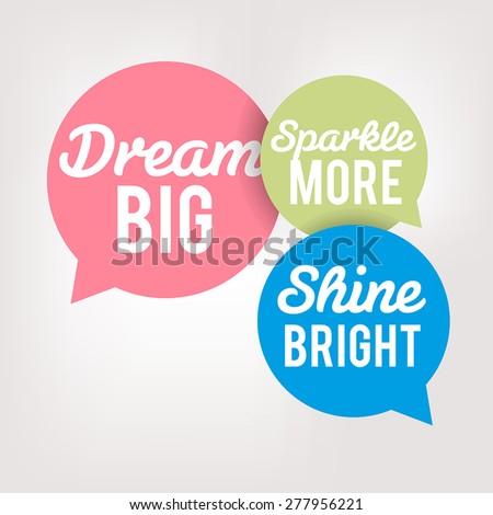Motivation Quote in Speech Bubbles, Dream Big