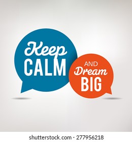 Motivation Quote in Speech Bubbles, Keep Calm