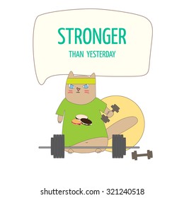 Motivation quote stronger than yesterday with cat
