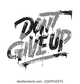 motivation quotes image  vector illustration for t shirt