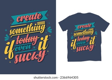 Motivation quote's typography t-shirt design for navy blue t-shirts