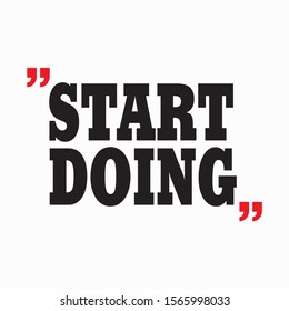 Motivation quotes vector. Can be used for T-shirts, mugs, hoodies, etc.