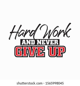 Motivation quotes vector. Can be used for T-shirts, mugs, hoodies, etc.