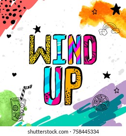 Motivation slang quotes text. Lovely retro doodle and watercolor card with hand drawn illustrations and letters (font), fancy vector print. Llife style inspiration lettering.