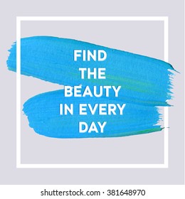 Motivation square acrylic stroke poster. Text lettering of an inspirational saying. Quote Typographical Poster Template, vector design