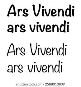 Motivation through the saying “Ars Vivendi” (Latin for “the art of living”) – a symbol of a conscious, fulfilling, and balanced life with a positive attitude. EPS-Format