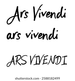 Motivation through the saying “Ars Vivendi” (Latin for “the art of living”) – a symbol of a conscious, fulfilling, and balanced life with a positive attitude. EPS-Format. Version 3