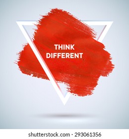 Motivation triangle acrylic red stroke poster. Text lettering of an inspirational saying. Quote Typographical Poster Template, vector design 