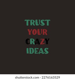 Motivation typography crazy style design