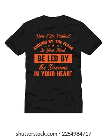 MOTIVATION TYPOGRAPHY LETTERING QUOTE FOR T SHIRT DESIGN