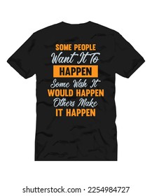 MOTIVATION TYPOGRAPHY LETTERING QUOTE FOR T SHIRT DESIGN