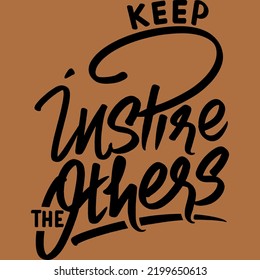 Motivation Typography Quote Design For T-Shirt, Poster or Other Merchandise.