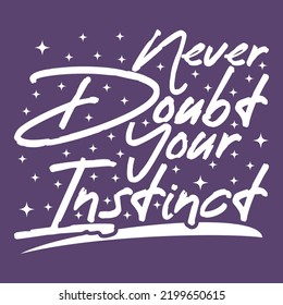 Motivation Typography Quote Design For T-Shirt, Poster or Other Merchandise.