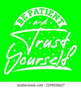 Motivation Typography Quote Design For T-Shirt, Poster or Other Merchandise.