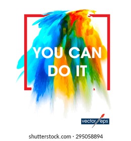 Motivation watercolor  poster You Can Do It.