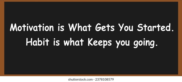 La motivación es lo que te lleva a empezar. El hábito es lo que te hace seguir adelante. Citas motivacionales. Citas de éxito. citas inspiradoras