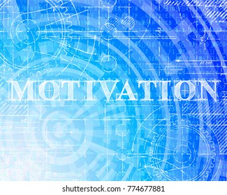 Motivation word on high tech blueprint and data background