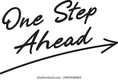 Motivation words "One Step Ahead" for business purposes, elements, card, background, etc.