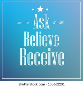 Motivational affirmation of law of attraction "Ask believe receive" vector