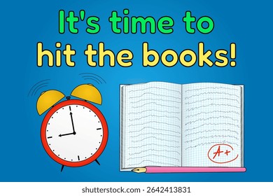 Motivational back to school cartoon vector illustration with alarm clock, open notebook and text it is time to hit the books. For educational website, promotional banner, poster, and classroom decor.