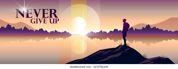 Motivational banner with man standing on the mountain top. Picturesque horizontal view with lake, mountains and forest outlines. Panoramic sunset landscape with quote Never Give Up