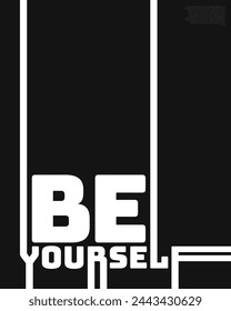 Motivational be yourself vector quotes. Typography lettering calligraphy poster art. Suitable for cover art, poster art, coffee wall decoration and social media post.