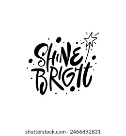 Ilustración de tipografía en blanco y negro motivacional con texto 'Brillante brillante' con una ilustración estelar.