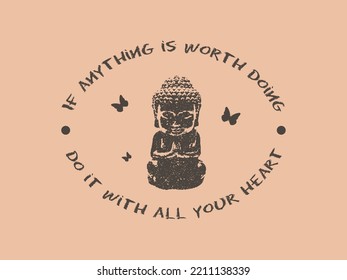 Motivational Buddha quote and silhouette, 'If anything is worth doing Do it with all your heart.'	