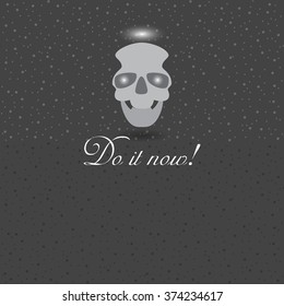 Motivational Card with the Skull Image and Lettering, Placed on the Dark Grey Textured Background