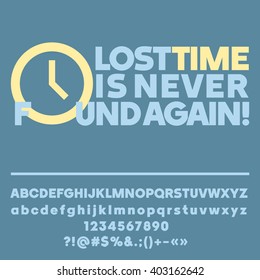 Motivational card with text Lost time is never found again! Vector set of letters, numbers and symbols