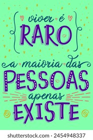 Letras coloridas motivacionales. Traducción - Vivir es raro. La mayoría de la gente simplemente existe.