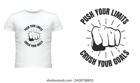 Motivational design, ready for print, t-shirt, poster, fitness or gym etc