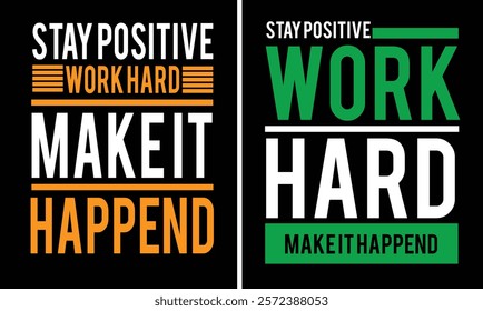 Motivational design for t-shirt, bags, mugs, stickers, banner, poster, icon, logo etc. Fully Editable Print Ready Template - Vector.