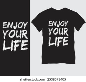 Motivational 'Enjoy Your Life' T-Shirt Design with Handwritten Typography – Inspiring Apparel for Positivity and Living Fully