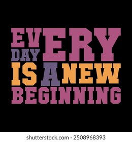 Motivational "Every Day is a New Beginning" Vector Graphic for Renewal and Growth Projects