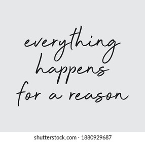 90 Everything happens for a reason Stock Vectors, Images & Vector Art ...