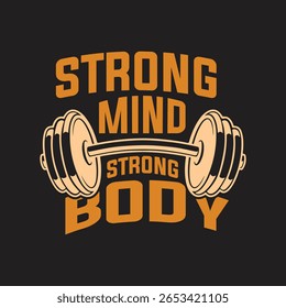 Motivational Fitness Design Gráfico Apresentando mente forte e corpo com um halterofilismo Barbell, Ideal para Gym Apparel
